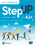Step Up, Skills for Employability Self-Study A2+ (Student Book, eBook, Online Practice, Digital Resources) - Paperback brosat - Pearson
