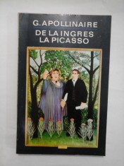 DE LA INGRES LA PICASSO - GUILLAUME APOLLINAIRE