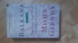 Misha Glenny - The Balkans 1804-1999 . Nationalism , War , and the Great Powers (2000) Istoria Balcanilor Balcani