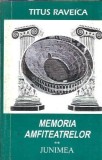 Cumpara ieftin Memoria amfiteatrelor (volumul 2) - Titus Raveica