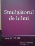 Boris Vian - Smulgatorul de inimi (Editia: 2009)