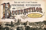 Cele mai vechi si frumoase panorame fotografice ale Bucurestilor, &Icirc;NRĂMATE, RARE