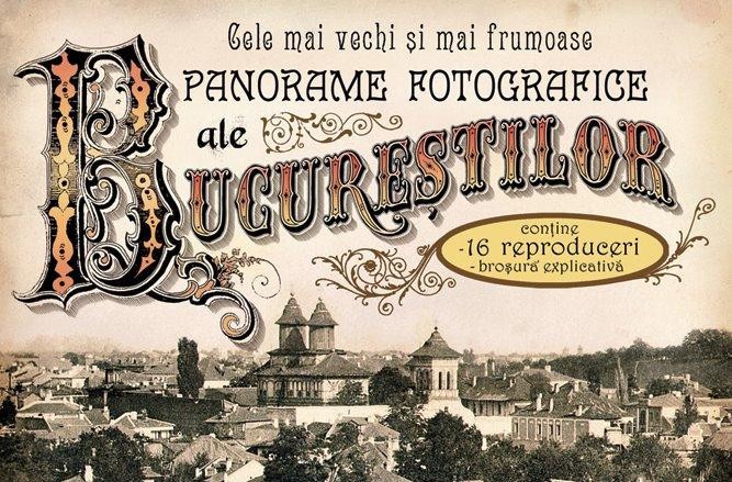 Cele mai vechi si frumoase panorame fotografice ale Bucurestilor, &Icirc;NRĂMATE, RARE