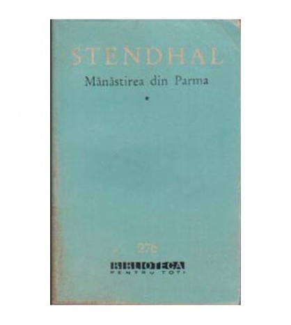 Stendhal - Manastirea din Parma vol.I-II - 104704