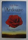 ARDOARE - UN ROMAN DESPRE CUM POTI FI VRAJIT de LILY PRIOR , 2010