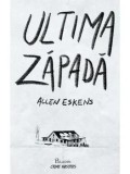 Cumpara ieftin Ultima zapada/Allen Eskens