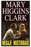 Mary Higgins Clark - Mesaje Misterioase, Editura Lider, 2007, Carte Politista