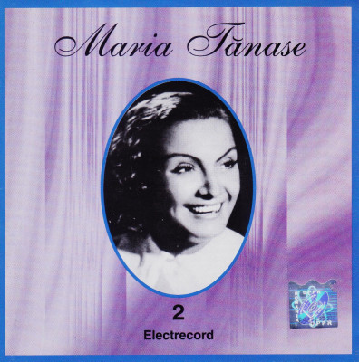 CD Populara: Maria Tanase - 2 ( 1997, original Electrecord, stare foarte buna ) foto