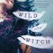 Wild Is the Witch
