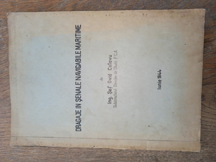 OVID COTOVU (personalitate dobrogeana)DRAGAJE IN SENALE NAVIGABILE MARITIME,1944