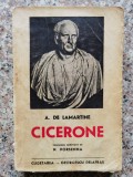 Cicerone - A. de Lamartine, 1941, Editura Cugetarea, Biografii, Romana, Carte Veche