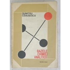 BAZELE CHIMIEI ANALITICE de DUMITRU CEAUSESCU , 1989