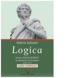 Logica pentru Bacalaureat si admitere la facultate. Ghid complet. Editia a II-a