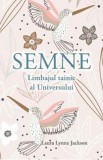 Semne. Limbajul tainic al universului - Laura Lynne Jackson