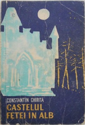 Ciresarii, vol. 2. Castelul fetei in alb - Constantin Chirita foto