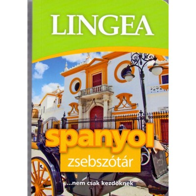 LINGEA SPANYOL ZSEBSZ&amp;Oacute;T&amp;Aacute;R - ...NEM CSAK KEZDŐKNEK foto