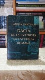 Dacia. De la Burebista la cucerirea romana - Hadrian Daicoviciu