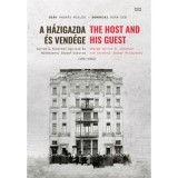 A h&aacute;zigazda &eacute;s vend&eacute;ge - Garret G. Ackerson &uuml;gyvivő &eacute;s Mindszenty J&oacute;zsef b&iacute;boros (1957-1961) - De&aacute;k Andr&aacute;s Mikl&oacute;s
