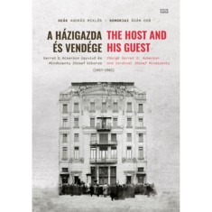 A h&aacute;zigazda &eacute;s vend&eacute;ge - Garret G. Ackerson &uuml;gyvivő &eacute;s Mindszenty J&oacute;zsef b&iacute;boros (1957-1961) - De&aacute;k Andr&aacute;s Mikl&oacute;s
