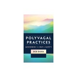 Polyvagal Practices: Anchoring the Self in Safety