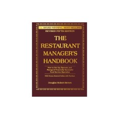 The Restaurant Manager&#039;s Handbook: How to Set Up, Operate, and Manage a Financially Successful Food Service Operation