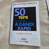 50 teste pentru a gandi rapid - Charles Phillips