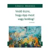 Vedd &eacute;szre, hogy &eacute;pp most vagy boldog! - J&aacute;nosi Andr&aacute;s
