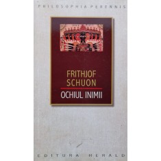 Ochiul Inimii - Frithjof Schuon , F247