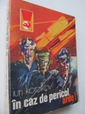 In caz de pericol arde - Iuri Korolkov