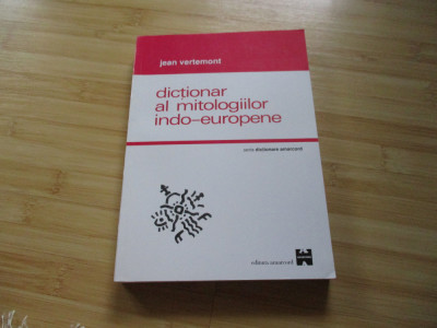 JEAN VERTEMONT--DICTIONAR AL MITOLOGIILOR INDO-EUROPENE - 2000-FACTURA foto