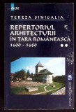 REPERTORIUL ARHITECTURII IN TARA ROMANEASCA 1600-1680 VOL.2-TEREZA SINIGALIA-276827