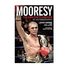 Mooresy - The Fighter's Fighter