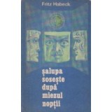 Salupa soseste dupa miezul noptii