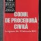 Codul de procedura civila in vigoare din 15 februarie 2013, 318 pag