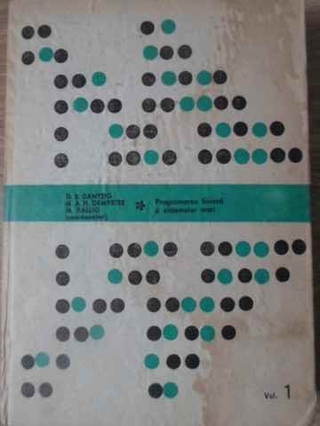 PROGRAMAREA LINIARA A SISTEMELOR MARI VOL.1-G.B. DANTZIG, M.A.H. DEMPSTER, M. KALLIO-176821