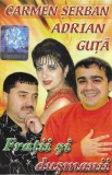 Caseta Frații Și Dușmanii, originala, manele