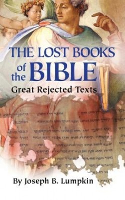 Lost Books of the Bible: The Great Rejected Texts foto