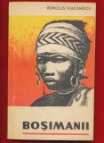 Romulus Vulcanescu, &quot;Bosimanii&quot; Editura Tineretului, 1967