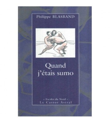 Philippe Blasband - Quand j&amp;#039;etais sumo - 117347 foto