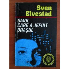 Sven Elvestad - Omul care a jefuit orasul