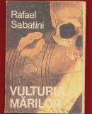 Rafael Sabatini, &quot;Vulturul marilor&quot; Editura &quot;Omegapres.&quot; 1991