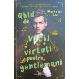 GHID DE VICII SI VIRTUTI PENTRU GENTLEMENI-MACKENZI LEE-249390