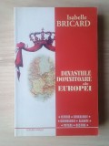 Isabelle Bricard - Dinastiile domnitoare ale Europei