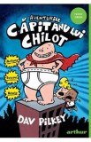 Aventurile Capitanului Chilot - Dav Pilkey