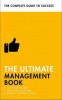 The Complete Guide to Success - The Ultimate Management Book