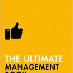 The Complete Guide to Success - The Ultimate Management Book