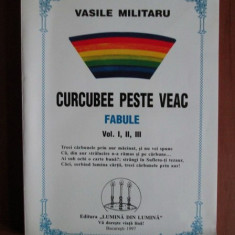 Vasile Militaru - Curcubee peste veac (Fabule, volumul 1, 2, 3)