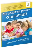 Mă pregătesc pentru concursuri &bull; Matematica pentru clasa a IV-a