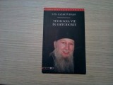 TEOLOGIA VIE IN ORTODOXIE - Lazar Puhalo - Editura Eikon, 2006, 160 p.