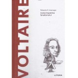 Roberto R. Aramayo - Voltaire. Ironia impotriva fanatismului - 134850